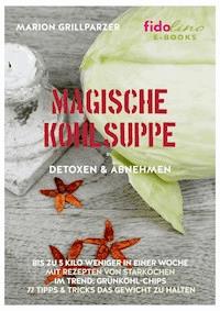 Magische Kohlsuppe - Marion Grillparzer - ebook