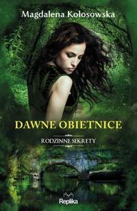 Dawne obietnice. Seria Rodzinne sekrety. Tom 2 - Magdalena Kołosowska - książka