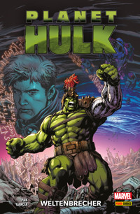 PLANET HULK - WELTENBRECHER - Pak Greg - ebook