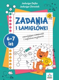 Zadania i łamigłowki 6-7 lat - Jadwiga Dejko, Jadwiga Chrostek - książka