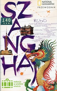 Szanghaj Przewodnik Wakacje w wielkim mieście - Forbes Andrew - książka