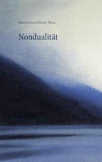 Nondualität - Rameshwara Ronny Hiess - ebook