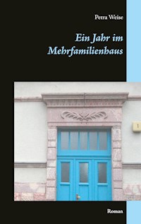 Ein Jahr im Mehrfamilienhaus - Petra Weise - ebook