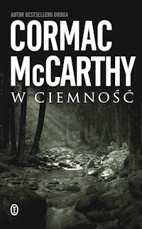 W ciemność - Cormac McCarthy - ebook + książka