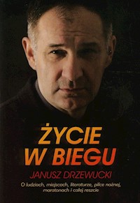Życie w biegu Janusz Drzewucki -  - książka