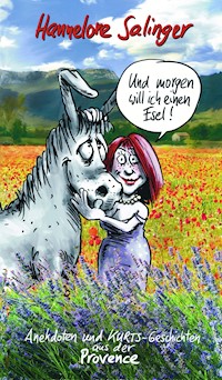 Und morgen will ich einen Esel ! - Hannelore Salinger - ebook