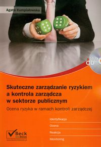 Skuteczne zarządzanie ryzykiem a kontrola zarządcza w sektorze publicznym + CD - Kumpiałowska Agata - książka