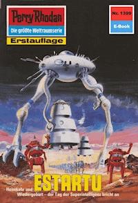 Perry Rhodan 1399: ESTARTU -  Kurt Mahr - ebook