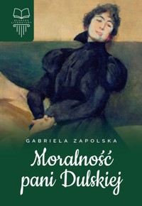Moralność pani Dulskiej - Gabriela Zapolska - ebook + audiobook + książka