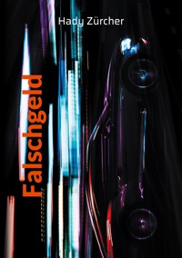 Falschgeld - Hady Zürcher - ebook