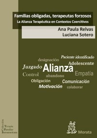 Familias obligadas, terapeutas forzosos: la Alianza Terapéutica en Contextos Coercitivos - Ana Paula Relvas - ebook