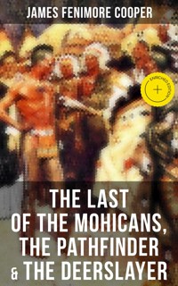 The Last of the Mohicans, The Pathfinder & The Deerslayer - James Fenimore Cooper - ebook