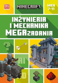Minecraft Inżynieria i mechanika Megazadania 7-11 lat - Bolton Tom - książka