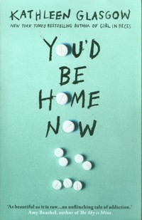 Youd Be Home Now - Kathleen Glasgow - książka