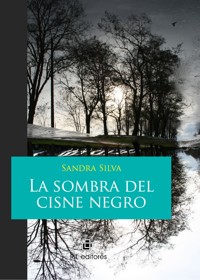 La sombra del cisne negro - Sandra Silva - ebook