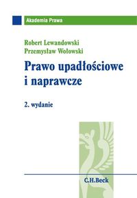 Prawo upadłościowe i naprawcze - Lewandowski Robert, Wołowski Przemysław - książka