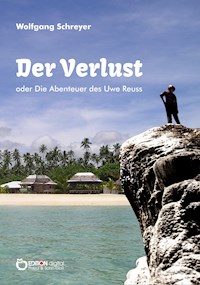 Der Verlust oder Die Abenteuer des Uwe Reuss - Wolfgang Schreyer - ebook