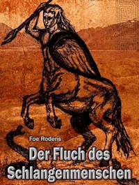 Der Fluch des Schlangenmenschen - Foe Rodens - ebook