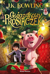 Gwiazdkowy Prosiaczek - JK Rowling - książka