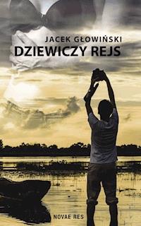 Dziewiczy rejs - Jacek Głowiński - ebook + książka