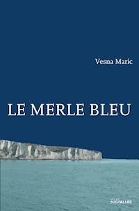 Le Merle bleu - Vesna Maric - ebook
