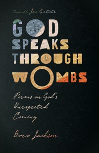 God Speaks Through Wombs - Drew Edward Jackson - ebook
