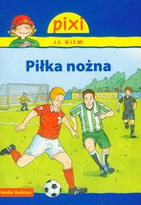 Pixi Ja wiem! Piłka nożna - Thorner Cordula - książka