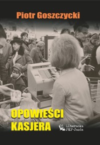 Opowieści kasjera - Goszczycki Piotr - książka