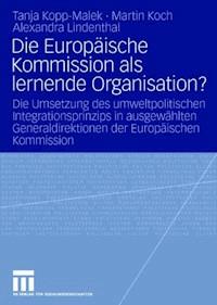 Die Europäische Kommission als lernende Organisation? - Tanja Kopp-Malek - ebook