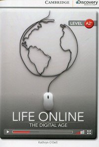 Life Online: The Digital Age Low Intermediate Book with Online Access - Kathryn O'Dell - książka