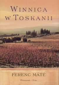Winnica w Toskanii - Mate Ferenc - ebook + książka