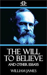 The Will to Believe and Other Essays - William James - ebook