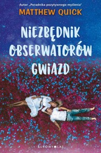 Niezbędnik obserwatorów gwiazd - Matthew Quick - książka