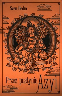 Przez pustynie Azyi - Hedin Sven - książka