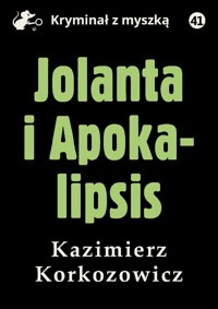 Jolanta i Apokalipsis - Korkozowicz Kazimierz - ebook
