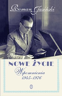 Nowe życie. Wspomnienia 1945-1976 - Roman Jasiński - ebook