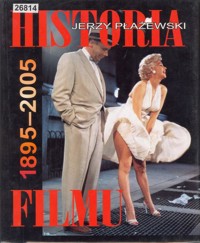 Historia filmu 1895-2005 - Płażewski Jerzy - ebook + książka