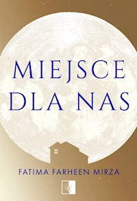 Miejsca dla nas - Fatima Farheen Mirza - książka