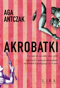 Akrobatki - Aga Antczak - ebook + książka