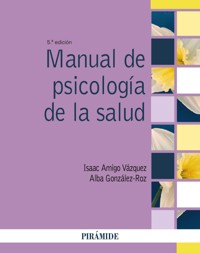 Manual de psicología de la salud - Isaac Amigo Vázquez - ebook