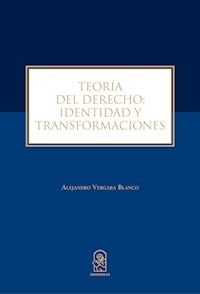 Teoría del Derecho: identidad y transformaciones - Alejandro Vergara - ebook