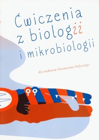 Ćwiczenia z biologii i mikrobiologii dla studentów ratownictwa medycznego - buczek Alicja, Dzika Ewa - książka