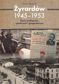 Żyrardów 1945–1953 - Daniel Siemiński - książka