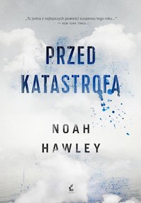 Przed katastrofą - Noah Hawley - książka