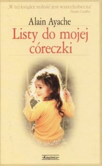 Listy do mojej córeczki - Alain Ayache - ebook