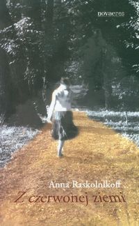 Z czerwonej ziemi - Anna Raskolnikoff - książka