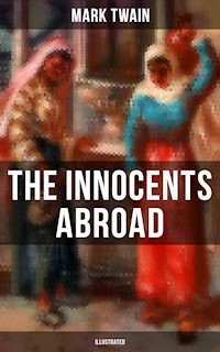 The Innocents Abroad (Illustrated) - Mark Twain - ebook