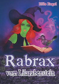 Rabrax vom Lilarabenstein - Ellie Engel - ebook