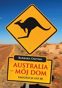 Australia - mój dom - Oszywa Barbara - książka
