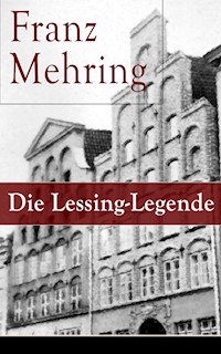 Die Lessing-Legende - Franz Mehring - ebook